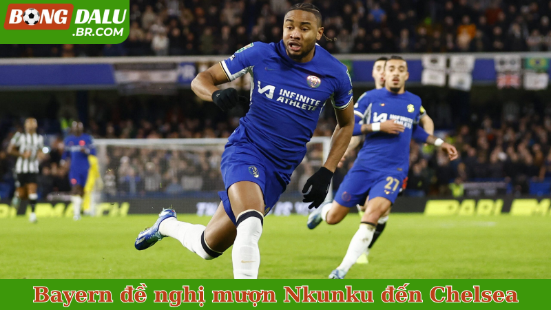 Bayern Munich đề nghị mượn Nkunku đến Chelsea