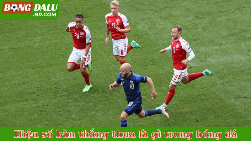 Hiệu số bàn thắng thua là gì trong bóng đá