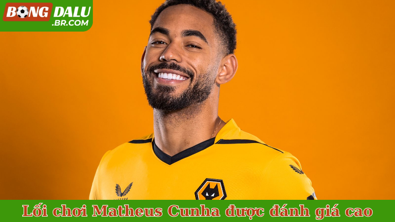 Các yếu tố khiến lối chơi Matheus Cunha được đánh giá cao
