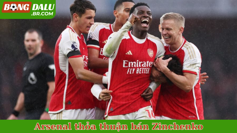 Arsenal thỏa thuận bán Zinchenko