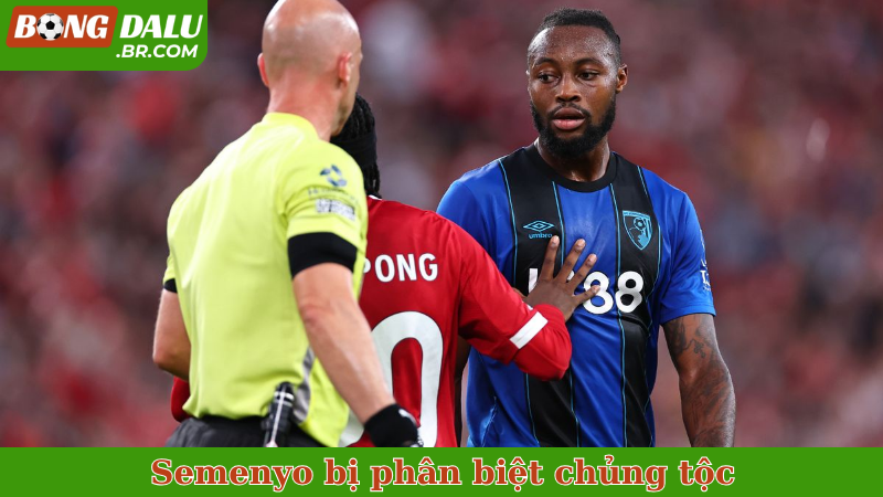 Semenyo bị phân biệt chủng tộc